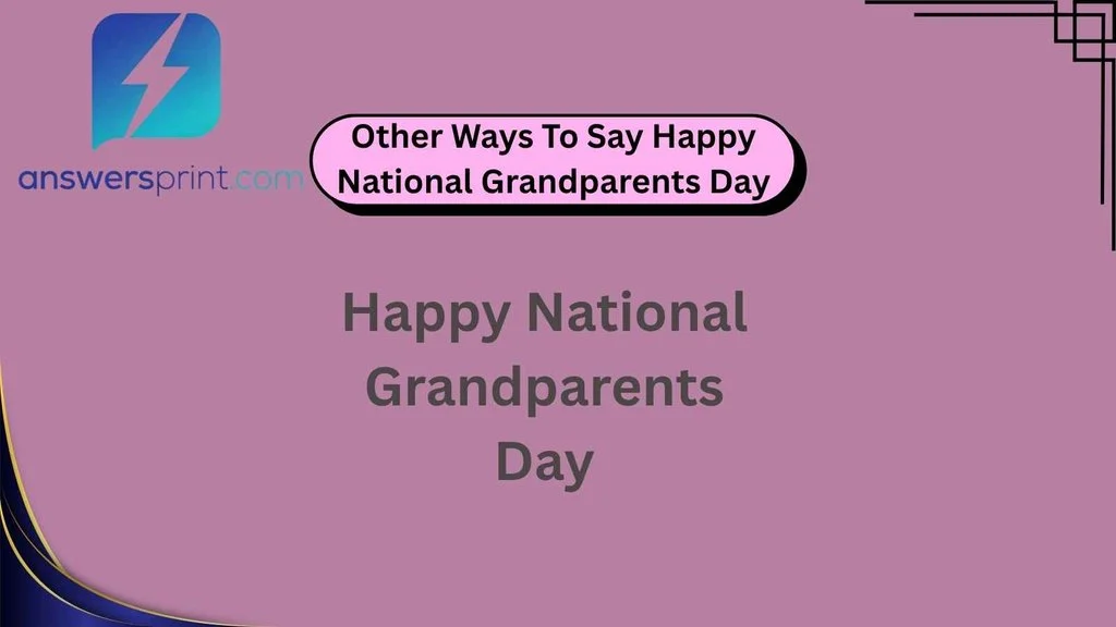Other Ways To Say Happy National Grandparents Day