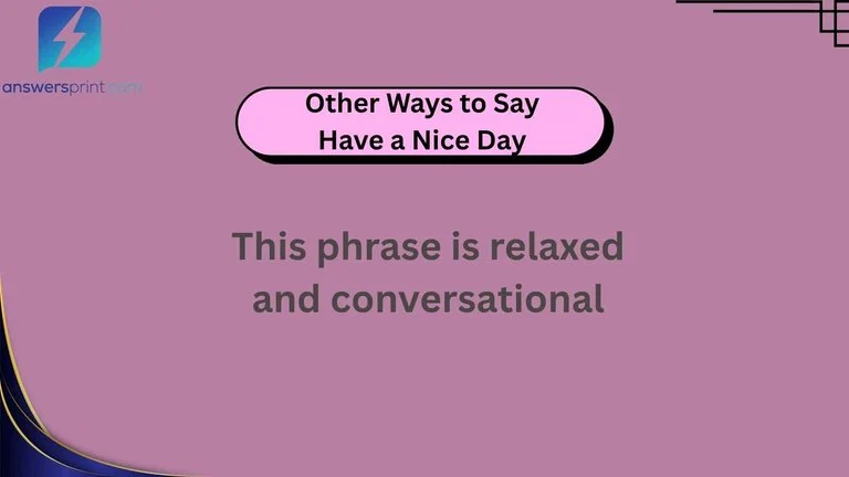 Other Ways to Say Have a Nice Day