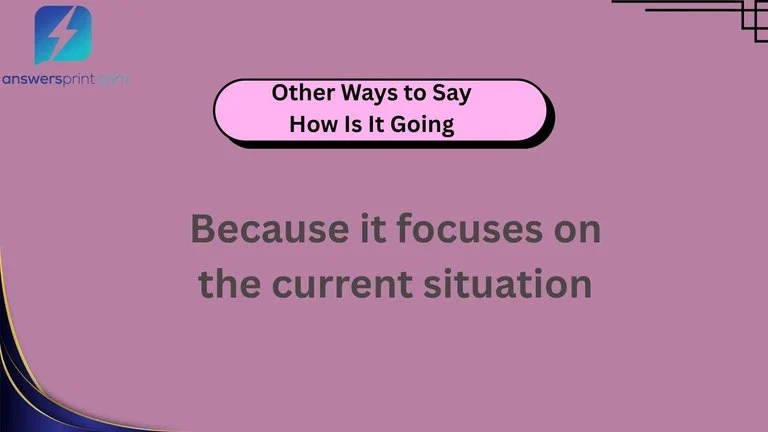 Other Ways to Say How Is It Going