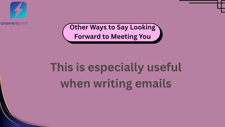 Other Ways to Say Looking Forward to Meeting You