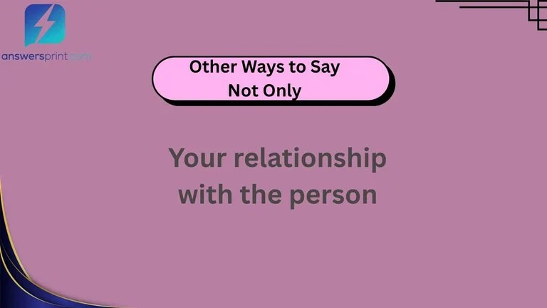Other Ways to Say Not Only