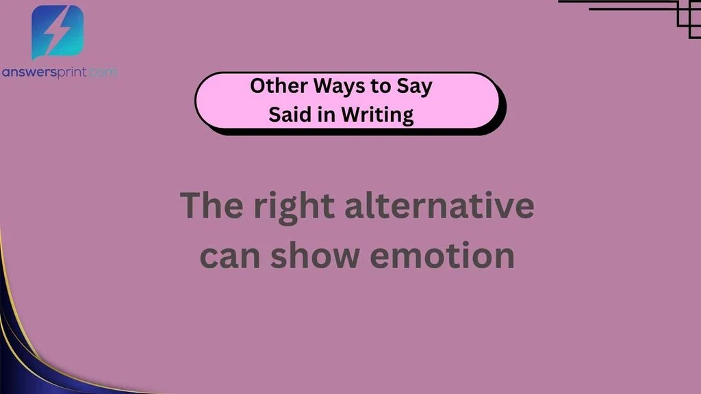 Other Ways to Say Said in Writing