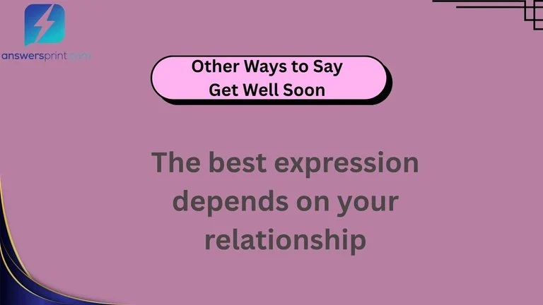 Other Ways to Say Get Well Soon