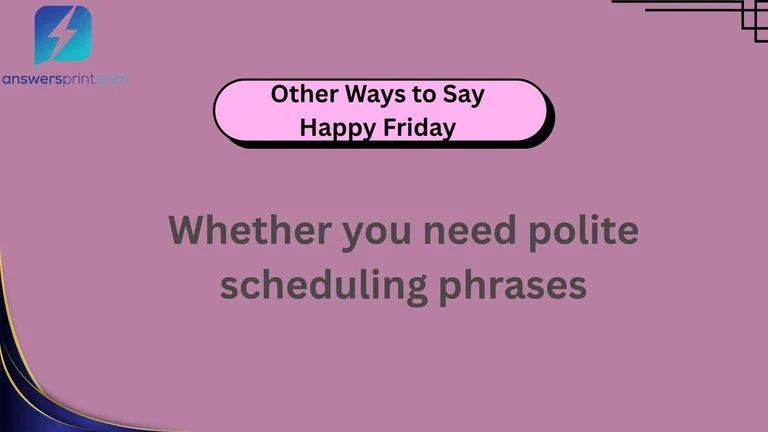 Other Ways to Say Happy Friday