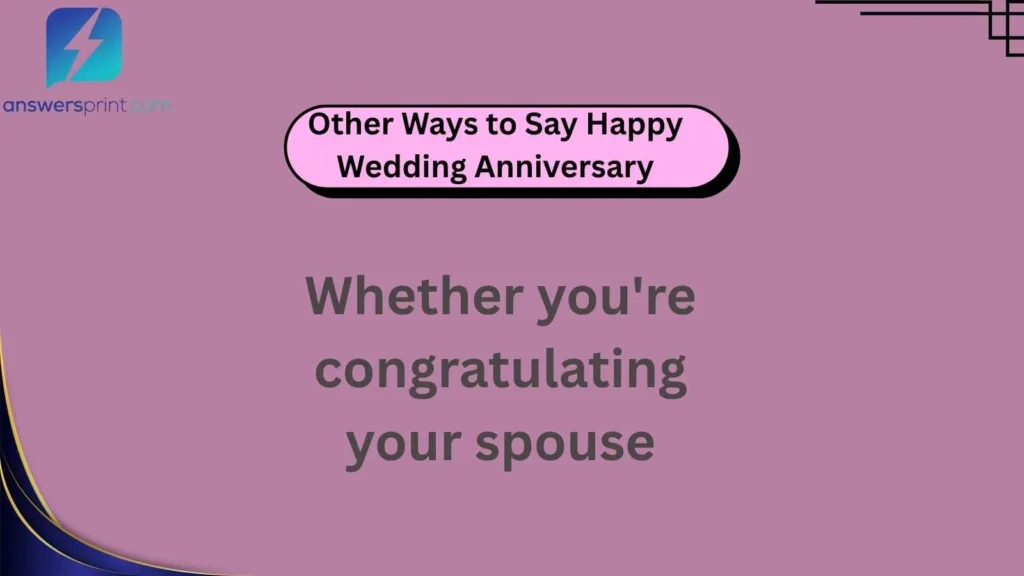 Other Ways to Say Happy Wedding Anniversary
