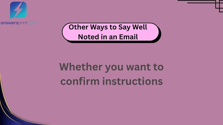 Other Ways to Say Well Noted in an Email